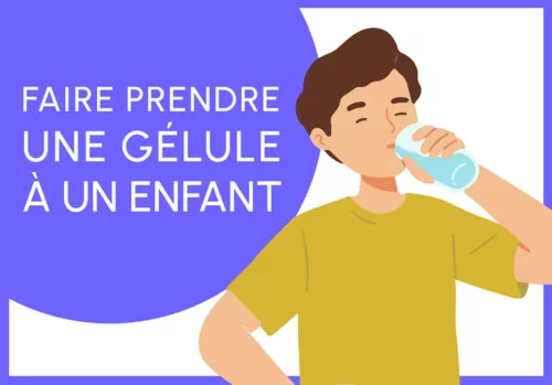 Comment faire prendre une gélule ou un comprimé à un enfant ?